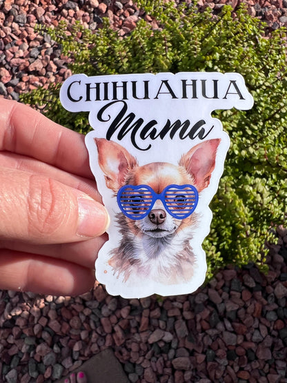 Chihuahua Mama Sticker, Funny Chihuahua Mom Decal, Small Dog Lover Gift, 3 Designs, 2 or 3 Inch, Clear or Holographic