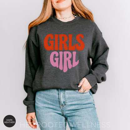 Girls Girl Sweatshirt | Retro Feminist Crewneck Sweater, Female Empowerment Gift, Cozy Feminism Protest Apparel, Pro Women March Jumper