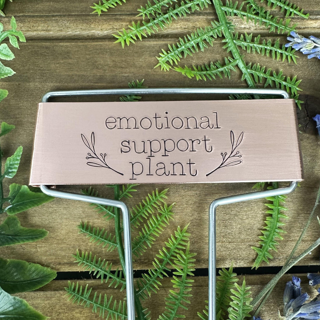 Hand Stamped Emotional Support Plant Garden Marker: Brass or Copper