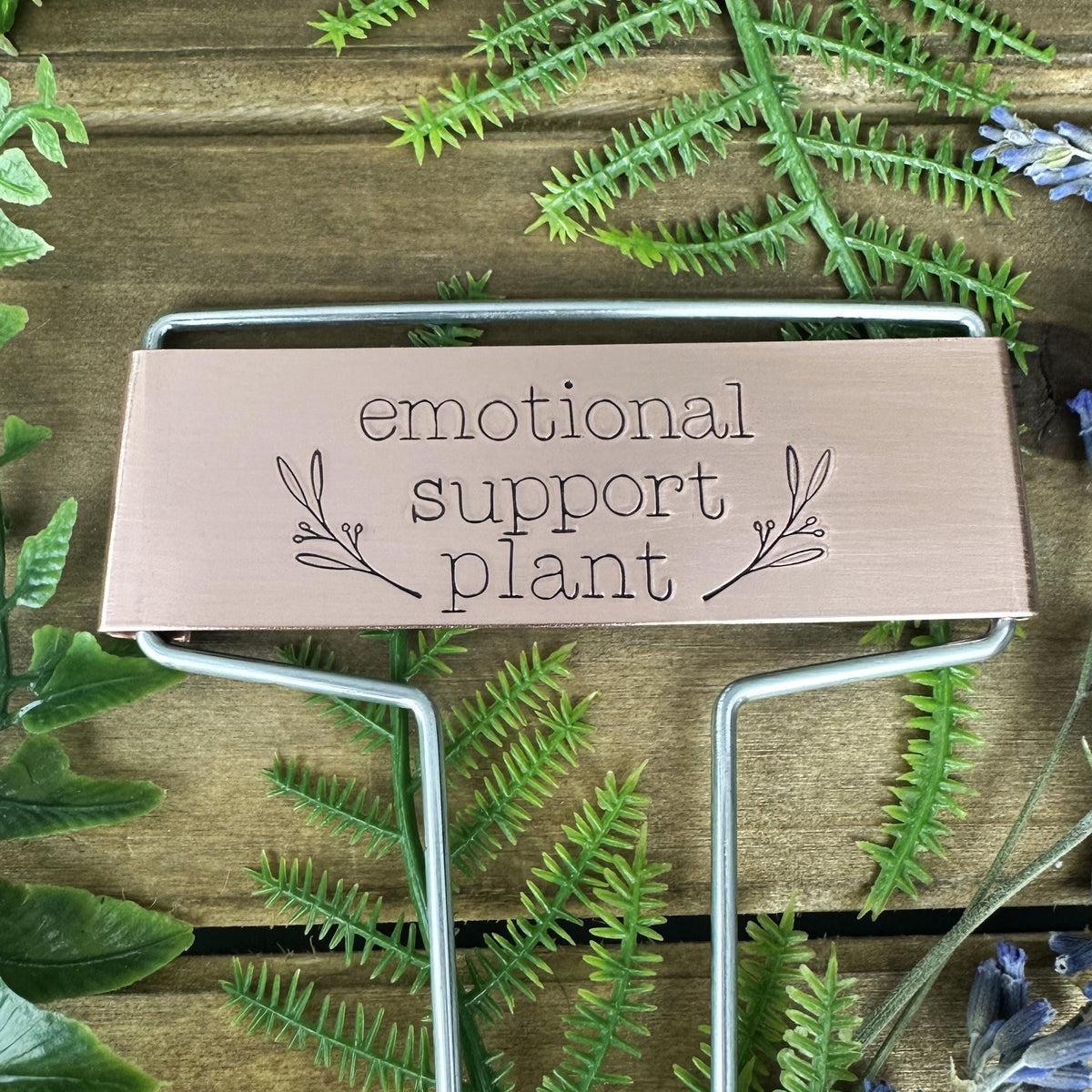 Hand Stamped Emotional Support Plant Garden Marker: Brass or Copper