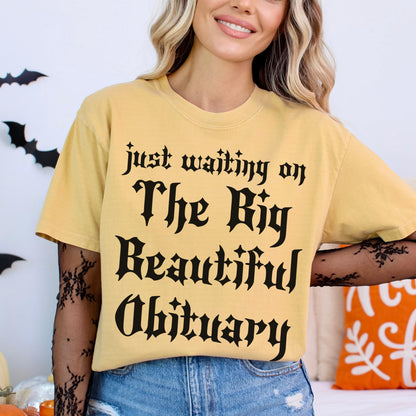 Funny Halloween Shirt, The Big Beautiful Obituary Shirt, Spooky Season Apparel, Halloween Graphic Tee, Fall Festival Shirt