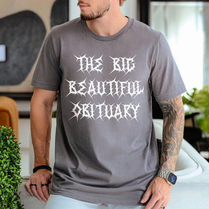 Gothic Font T-Shirt, Big Beautiful Obituary Shirt, Statement Tee, Unique Graphic Tee, Unisex Casual Wear, Cool Gothic Apparel