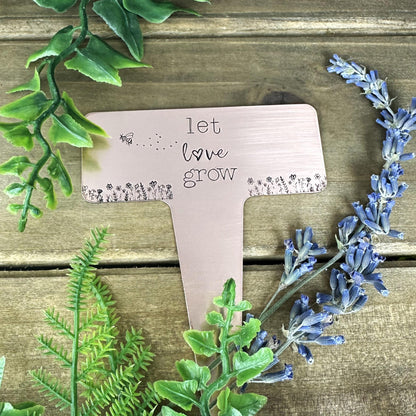 Hand Stamped Copper Garden Marker: Let Love Grow Plant Stake