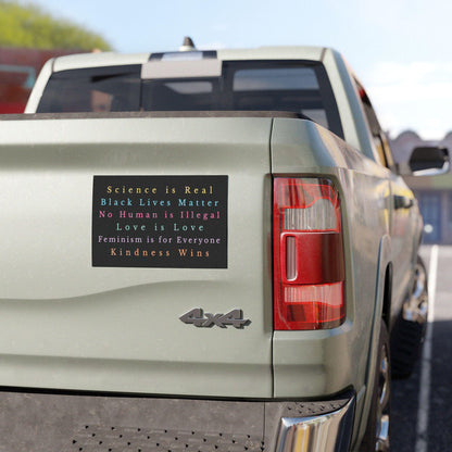 Social Justice Car Magnet - Science Is Real, Kindness Wins, Love Is Love, No Human is Illegal
