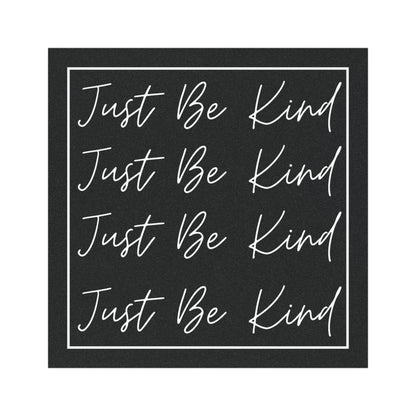 Just Be Kind BW Border Magnet