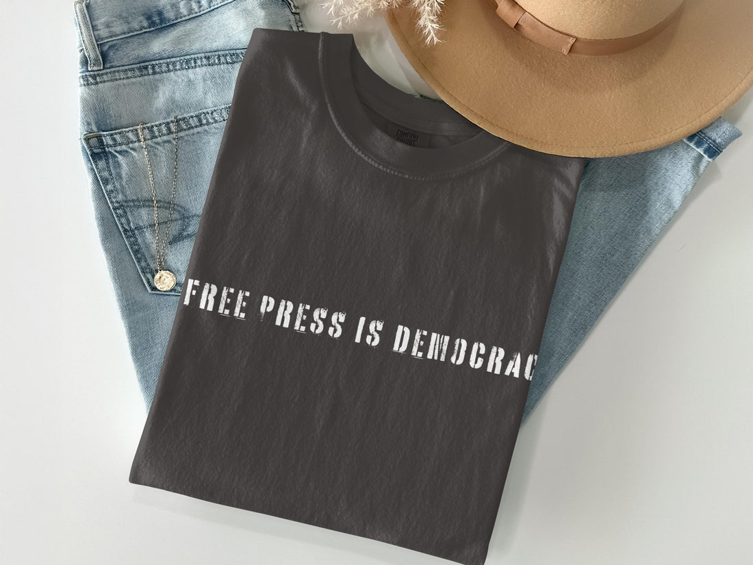 Free Press is Democracy shirt, Graphic tee with statement, Stand for free press, Awareness t-shirt, Unisex casual wear