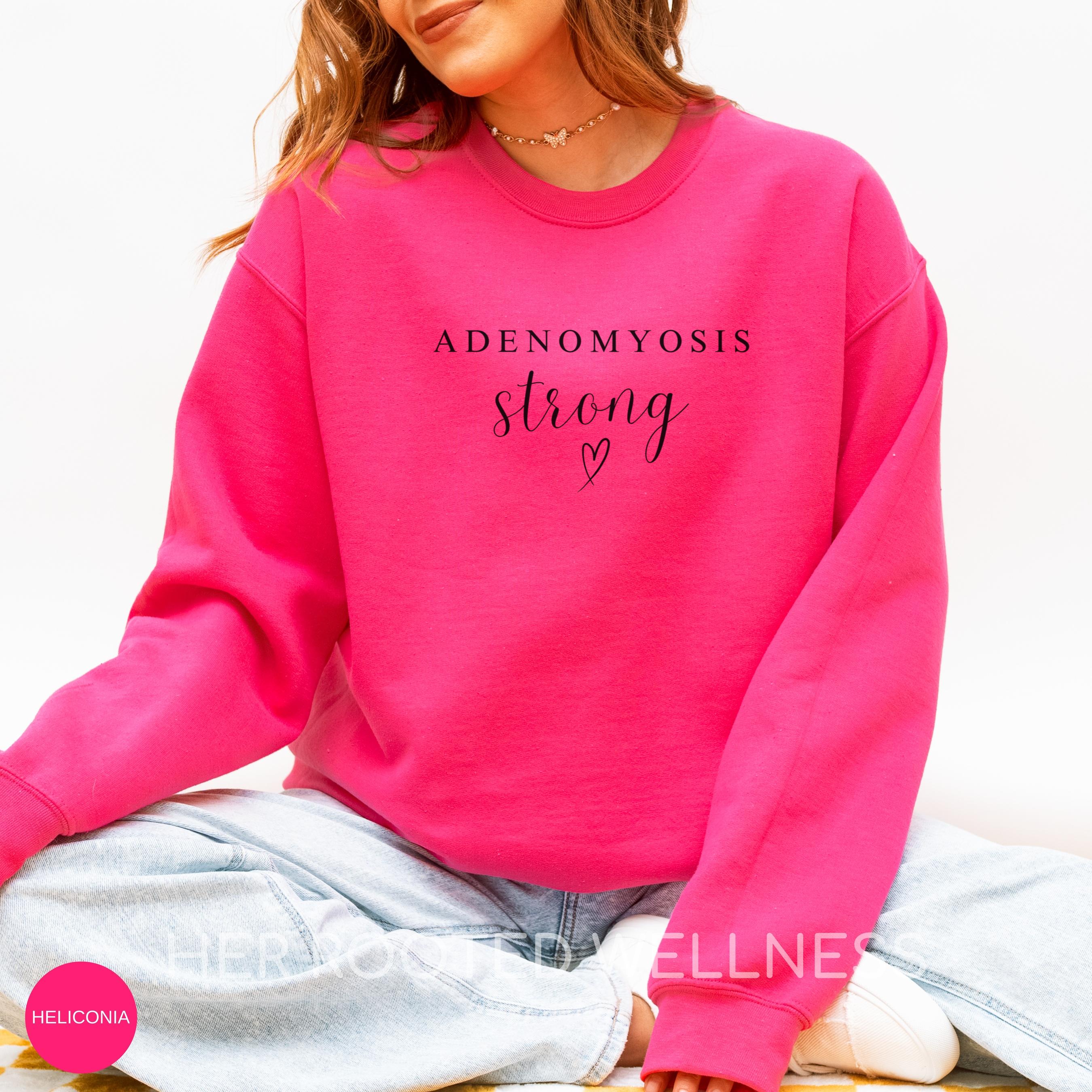Adenomyosis Strong Sweatshirt | Adeno Awareness Crewneck Sweater | Flare Day Crew Neck Jumper | Care Package Support Gift Idea