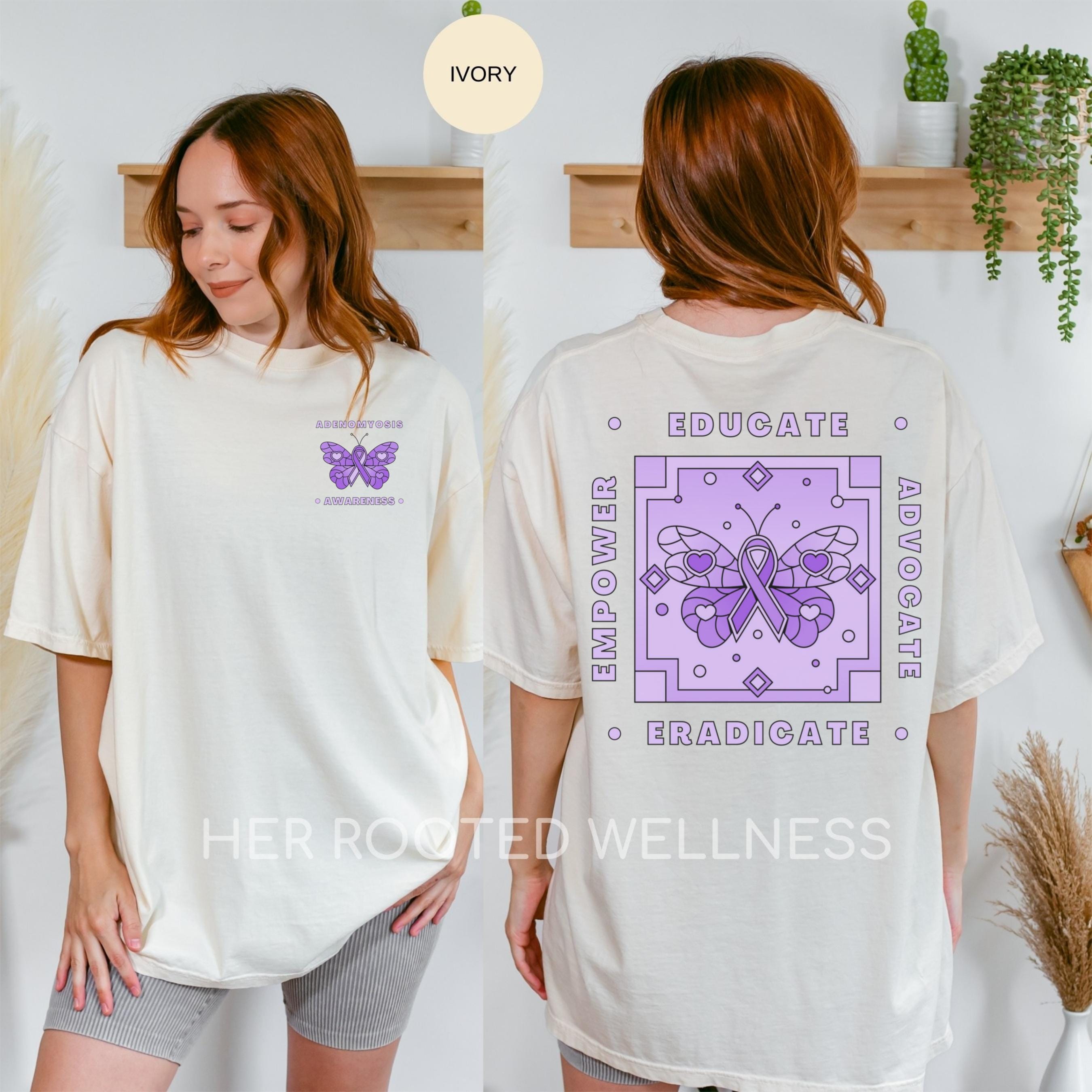 Adenomyosis Awareness Shirt, Comfort Colors Adeno Warrior Tee, Purple Butterfly Educate Advocate Empower Eradicate Tshirt, Support Gift Idea