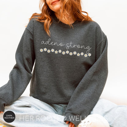 Adenomyosis Strong Sweatshirt | Adeno Awareness Crewneck Sweater | Cozy Flare Day Crew Neck Jumper | Care Package Support Gift Idea