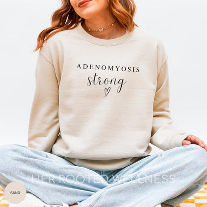 Adenomyosis Strong Sweatshirt | Adeno Awareness Crewneck Sweater | Flare Day Crew Neck Jumper | Care Package Support Gift Idea