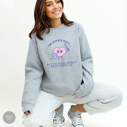Funny POTS Syndrome Sweatshirt | Dysautonomia Awareness Sweater, Postural Orthostatic Tachycardia Syndrome Crewneck, Chronic Dizziness Humor