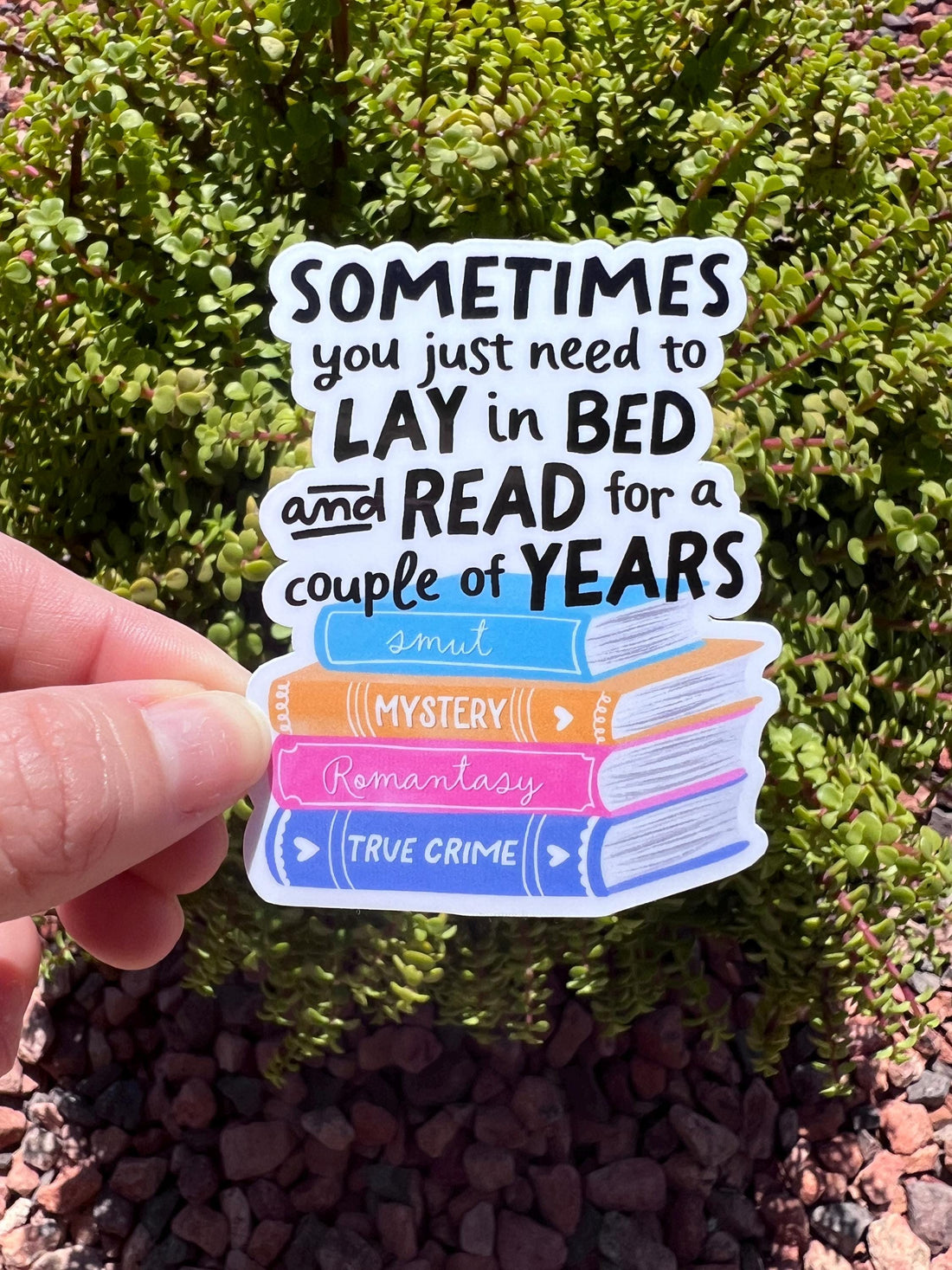 Lay in Bed and Read Sticker, Funny Book Lover Decal, Introvert Reader Gift, 2 or 3 Inch, Clear or Holographic