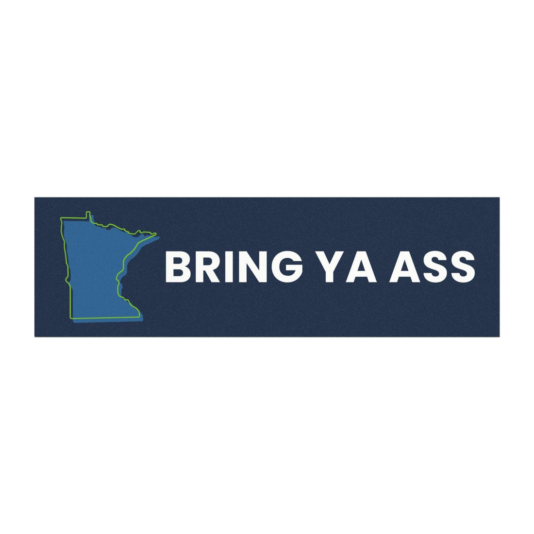 Minnesota Timberwolves &amp;quot;Bring Ya Ass&amp;quot; Car Magnet, Twolves Basketball Bumper Sticker