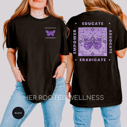 Adenomyosis Awareness Shirt, Comfort Colors Adeno Warrior Tee, Purple Butterfly Educate Advocate Empower Eradicate Tshirt, Support Gift Idea