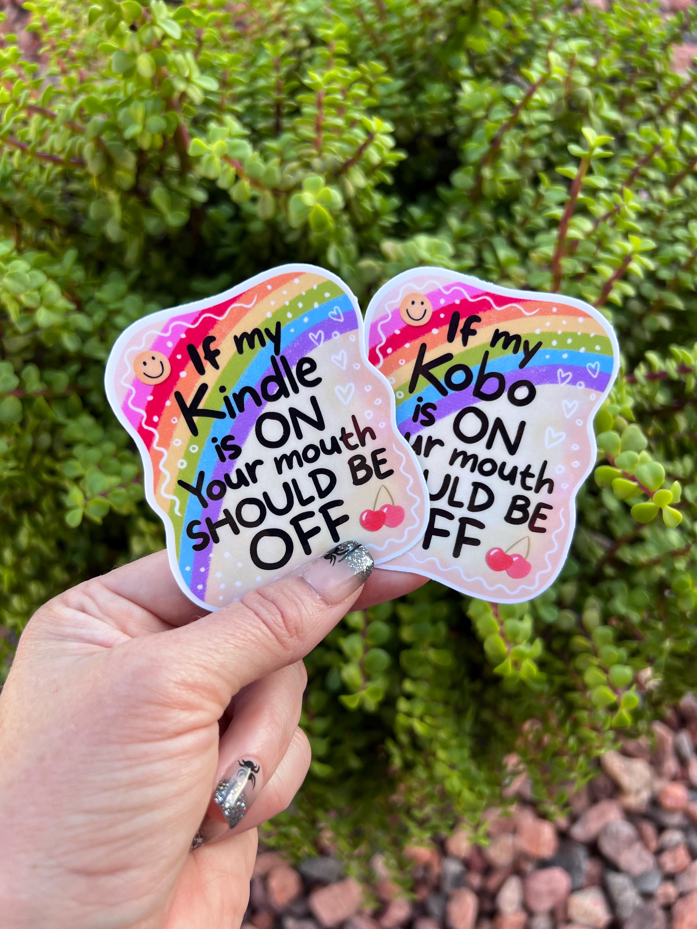 If My Kindle or Kobo Is On Sticker – Funny Reading Sticker for Book Lovers, Rainbow Bookish Gift, 2" or 3"