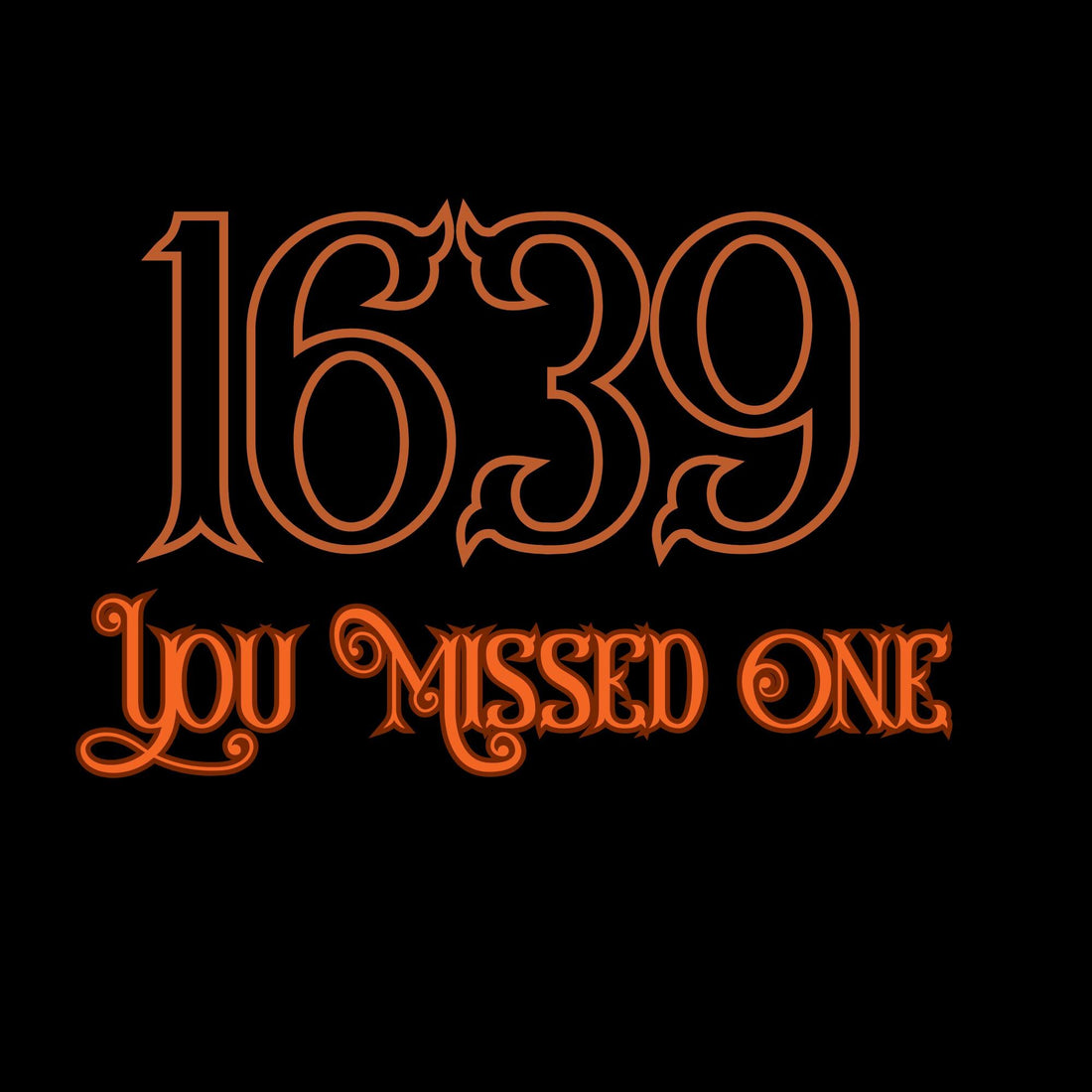 Witch - 1639 You Missed One Graphic T shirt
