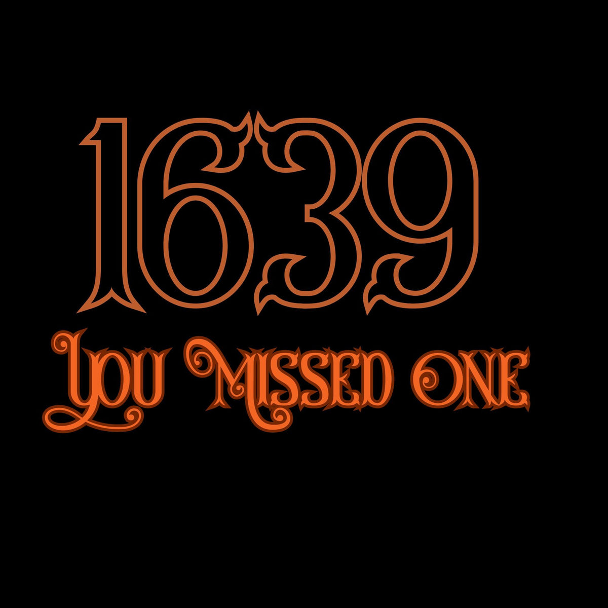 Witch - 1639 You Missed One Graphic T shirt