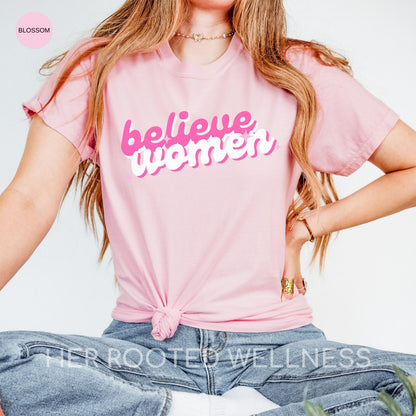 Believe Women Pink Feminist Shirt | SA Domestic Violence Advocacy Tee | Comfort Colors Women Empowerment Tshirt | Feminism Activist Apparel