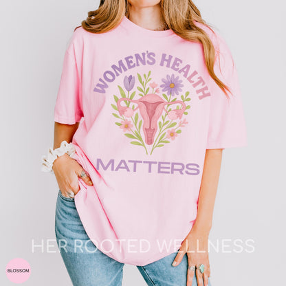 Womens Health Matters Advocacy Shirt | Watercolor Feminist Healthcare Equality T-Shirt | Uterus Women&amp;