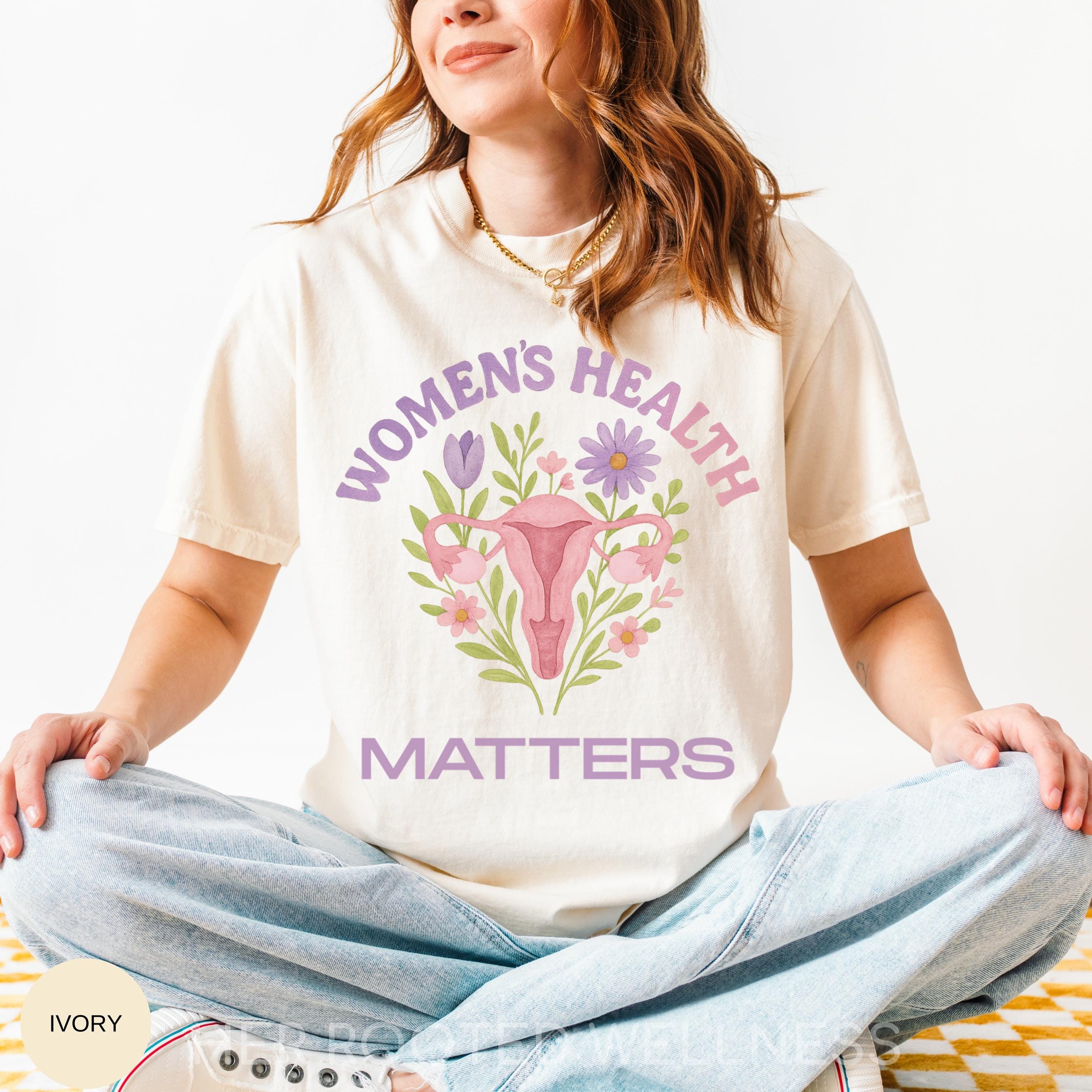 Womens Health Matters Advocacy Shirt | Watercolor Feminist Healthcare Equality T-Shirt | Uterus Women&amp;