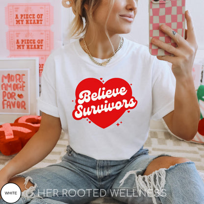 Believe Survivors Shirt | SA CSA DV Domestic Violence Abuse Survivor Support Gift | Retro Feminist Me Too Tshirt | Feminism Advocacy Apparel