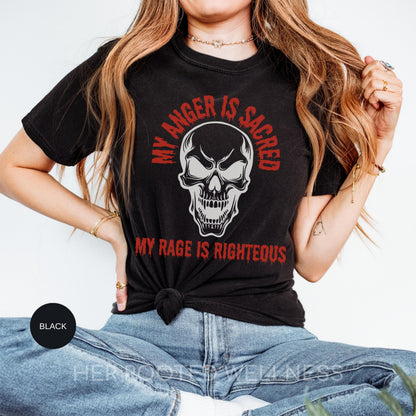 Female Rage Tshirt | Anger Is Sacred Comfort Colors Tee | Social Justice Protest Shirt | Bans Off Our Bodies Rally Apparel | Feminism Wear
