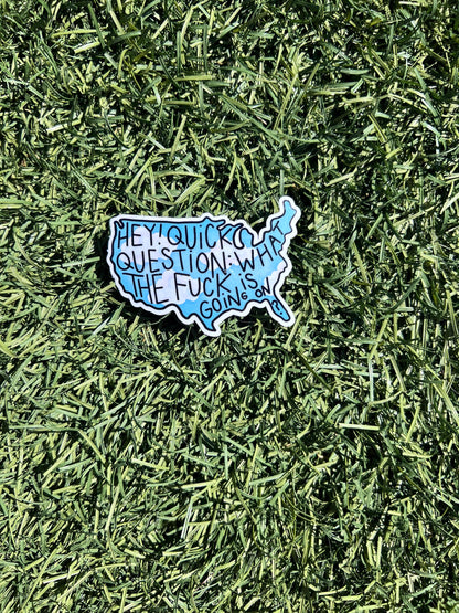 WTF is Going on America Sticker - Anti Trump Social Justice Design
