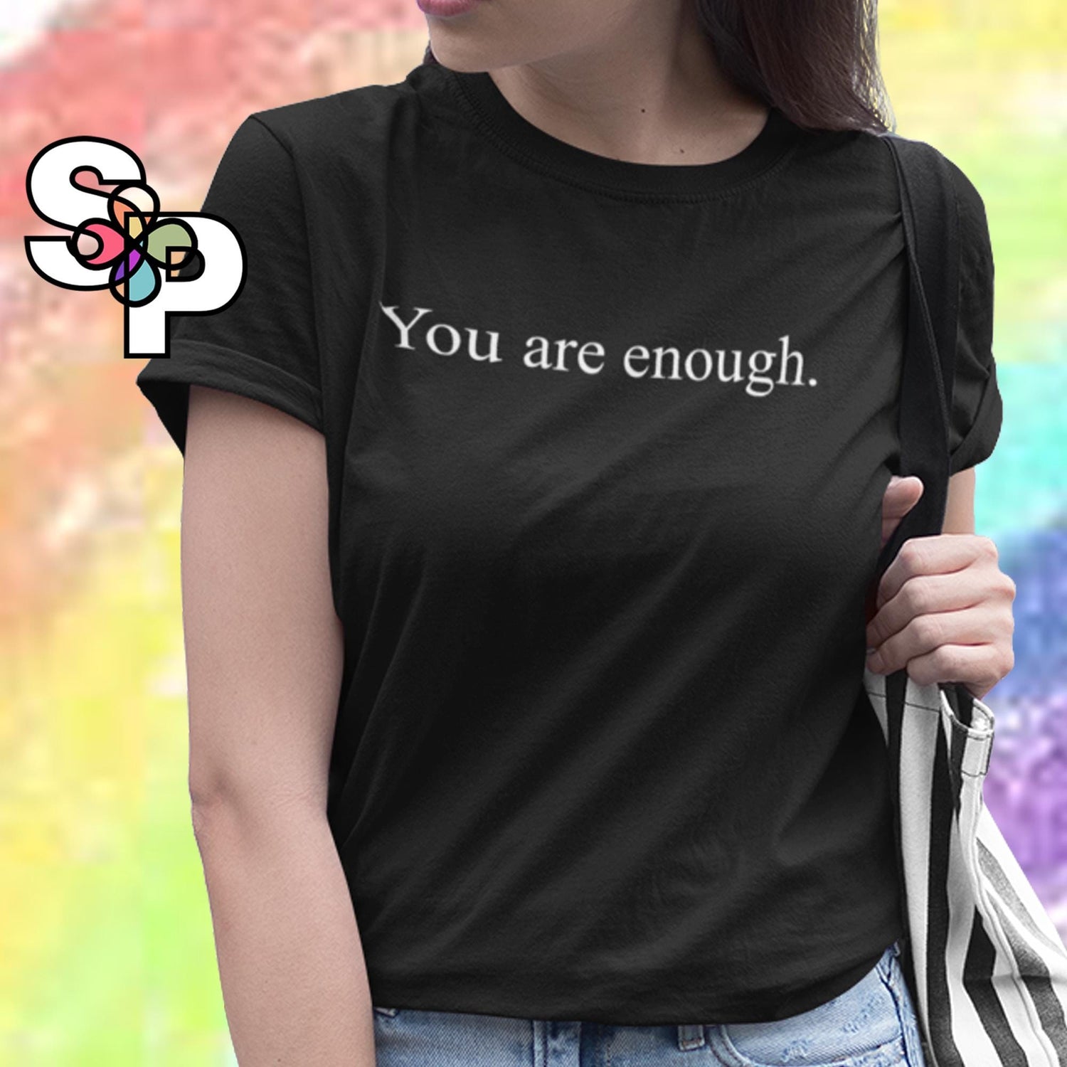 You Are Enough - Adult TShirt