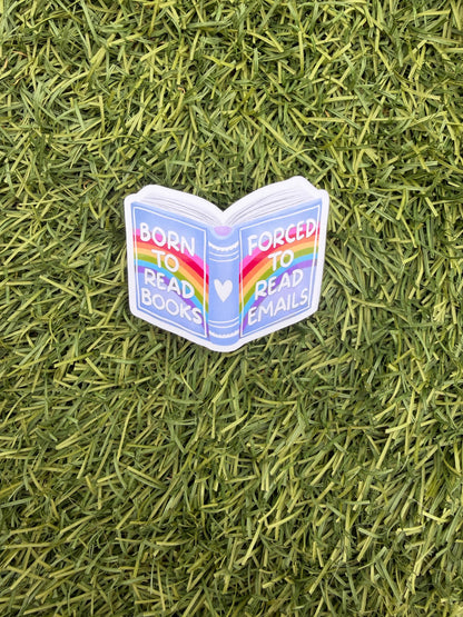 Born to Read Books Sticker – Rainbow Book Lover Vinyl, Funny Reading Sticker, Bookish Laptop Decal, Clear or Holographic (2" or 3")