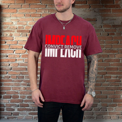 Impeach Convict Remove Shirt, Political Statement Tee, Protest Graphic T-Shirt, Activist Apparel, Graphic Message Shirt
