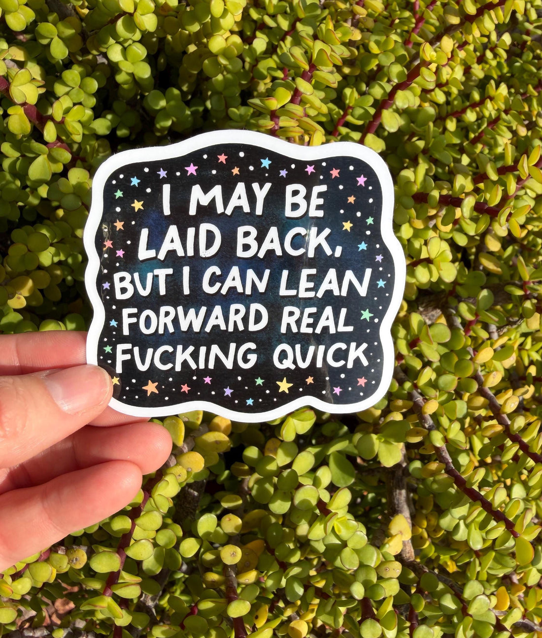 Funny Swear Quote Sticker – “I May Be Laid Back” Sarcastic Vinyl Decal, Snarky Adult Humor Sticker, Clear or Holographic