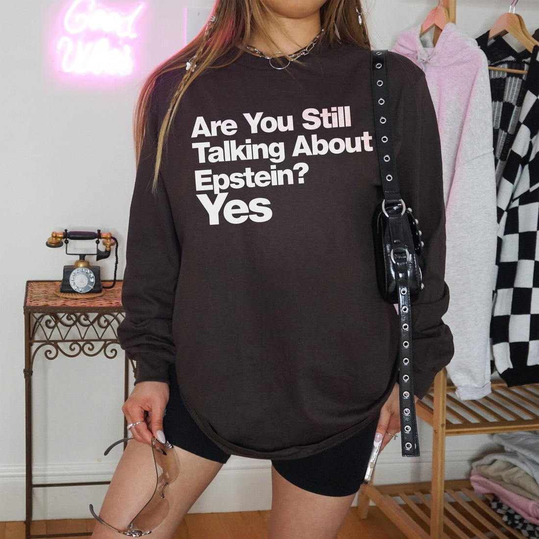 Are You Still Talking About Epstein Yes Sweatshirt, Graphic Pullover, Trendy Casual Wear, Statement Shirt, Funny Top, Unisex Apparel