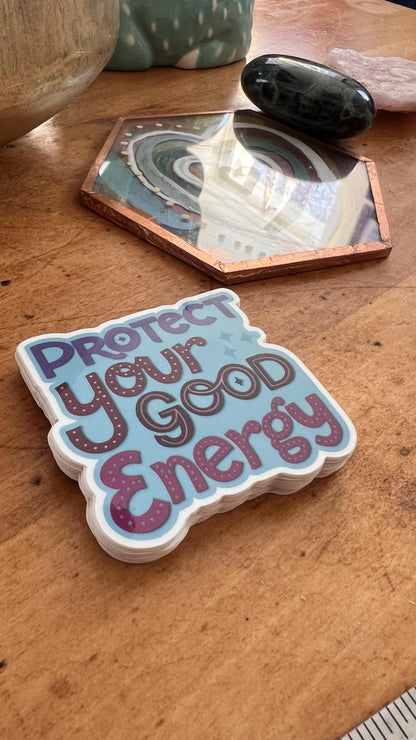 Protect Your Good Energy Sticker | Bold Affirmation Art Sticker | La-La &amp; Co Original Illustration