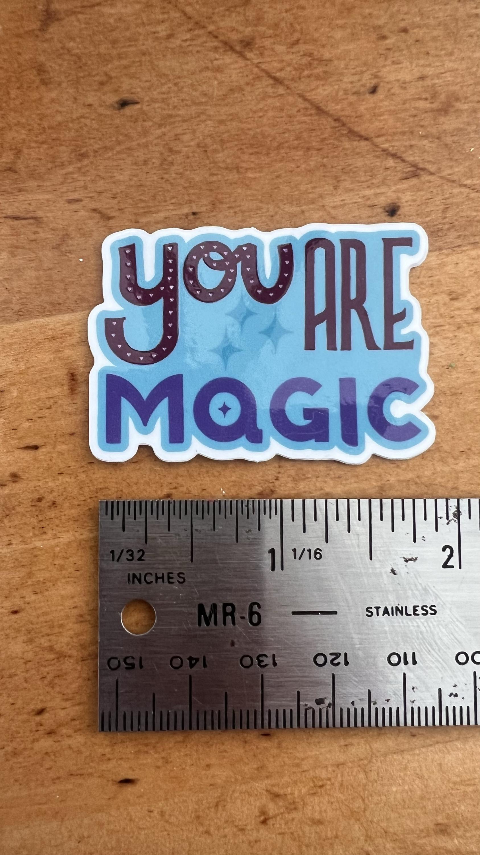 You Are Magic Sticker | Waterproof Vinyl Decal, Original Art (Laptop, Water Bottle)