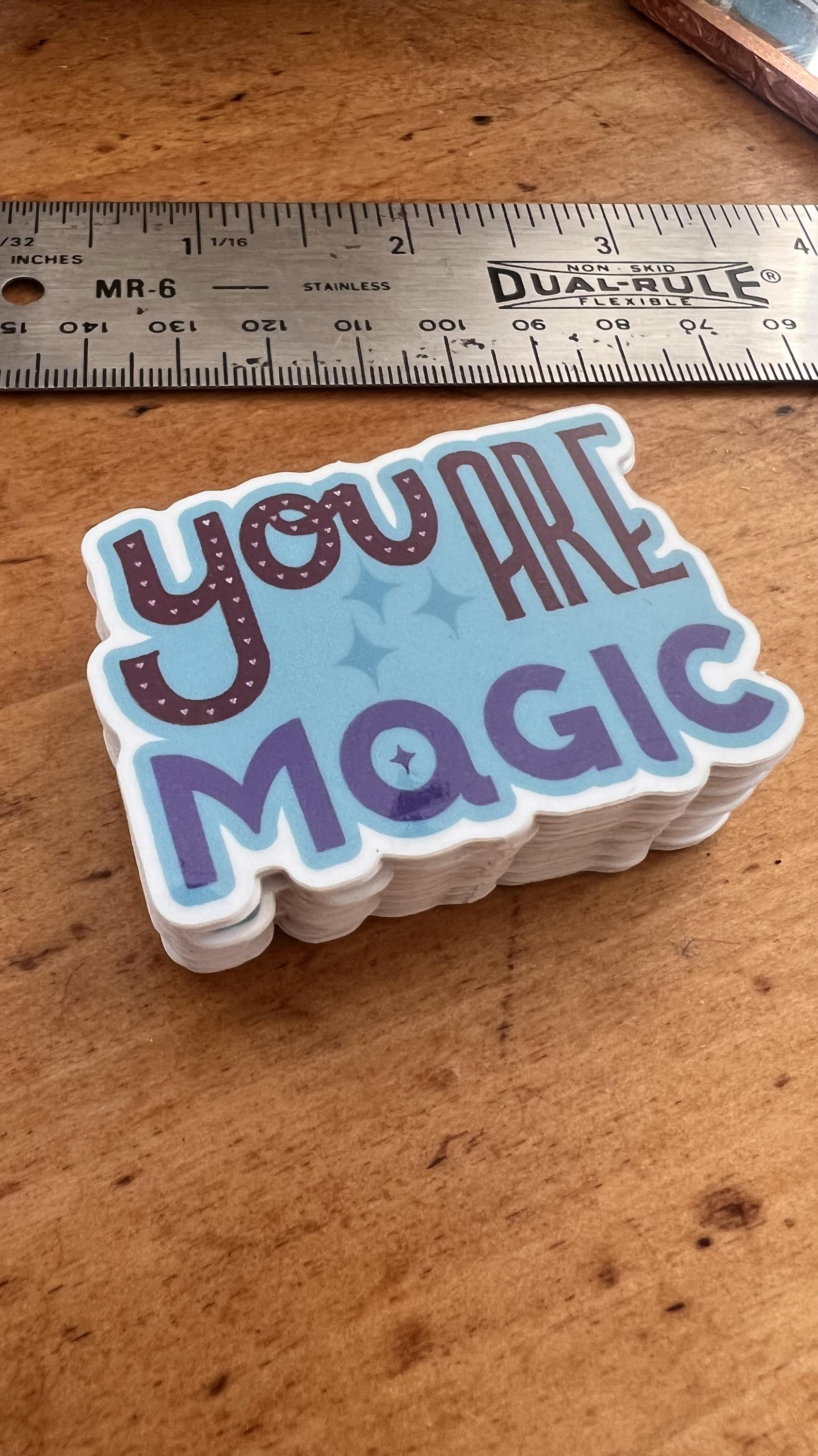 You Are Magic Sticker | Waterproof Vinyl Decal, Original Art (Laptop, Water Bottle)