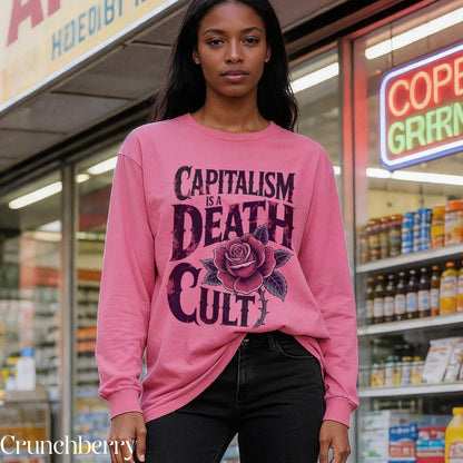Capitalism is a Death Cult Sweatshirt, Statement Sweater, Anti Capitalism Shirt, Graphic Pullover, Political Apparel for Activists