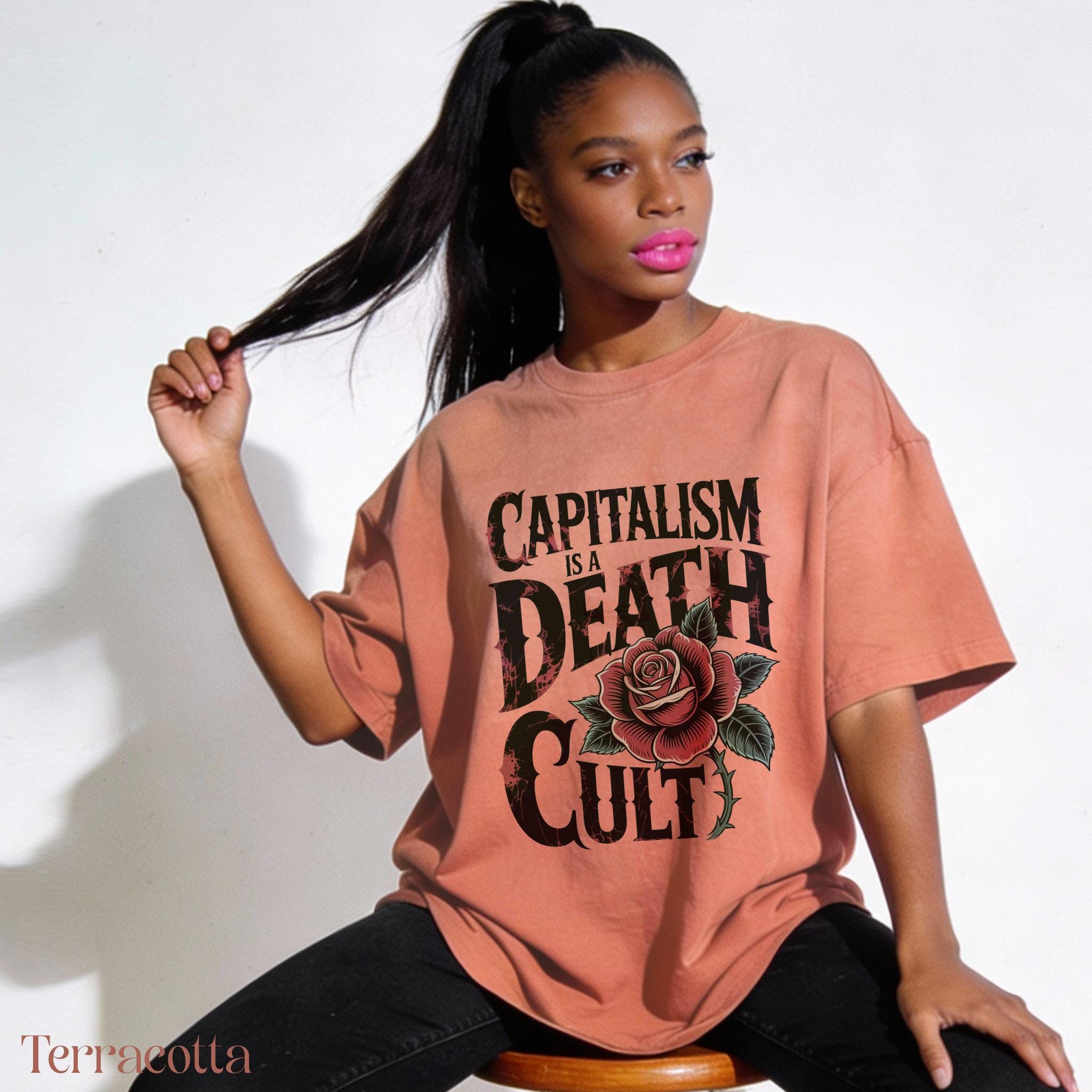 Capitalism is a Death Cult T-Shirt, Unisex Graphic Tee, Anti-Capitalist Shirt, Feminist Activism Apparel, Statement Tee