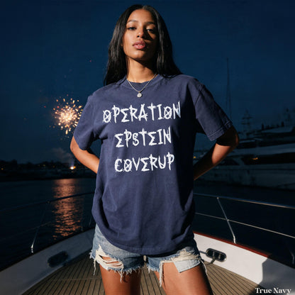 Operation Epstein Coverup T Shirt, Bold Graphic Tee, Statement Shirt, Trendy Casual Top, Unisex Fashion Tee, Comfortable Everyday Wear