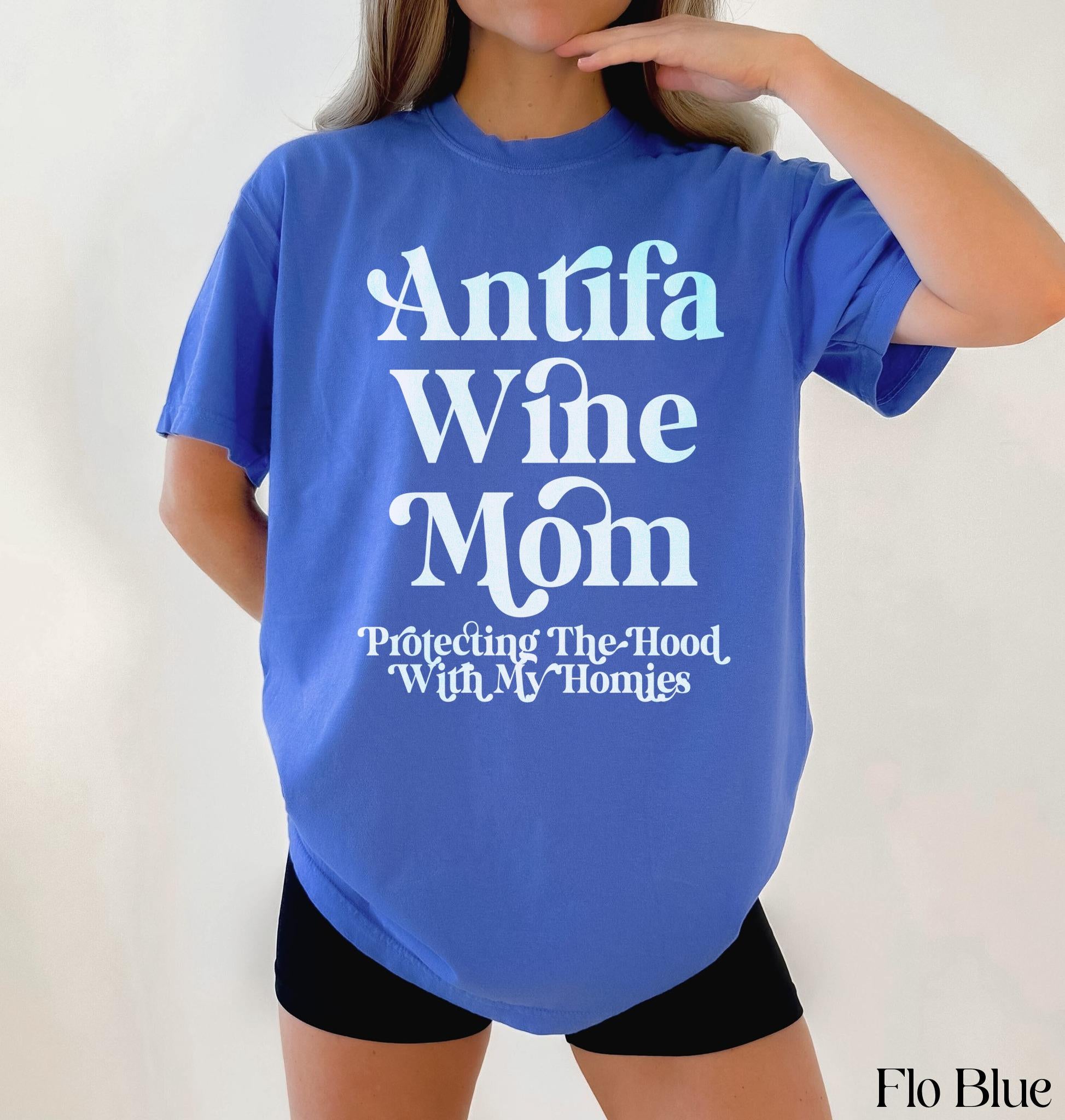 Antifa Wine Mom Shirt, Protecting The Hood With My Homies Tee, Funny Wine Lover Shirt, Cool Graphic T-Shirt, Gift for Moms