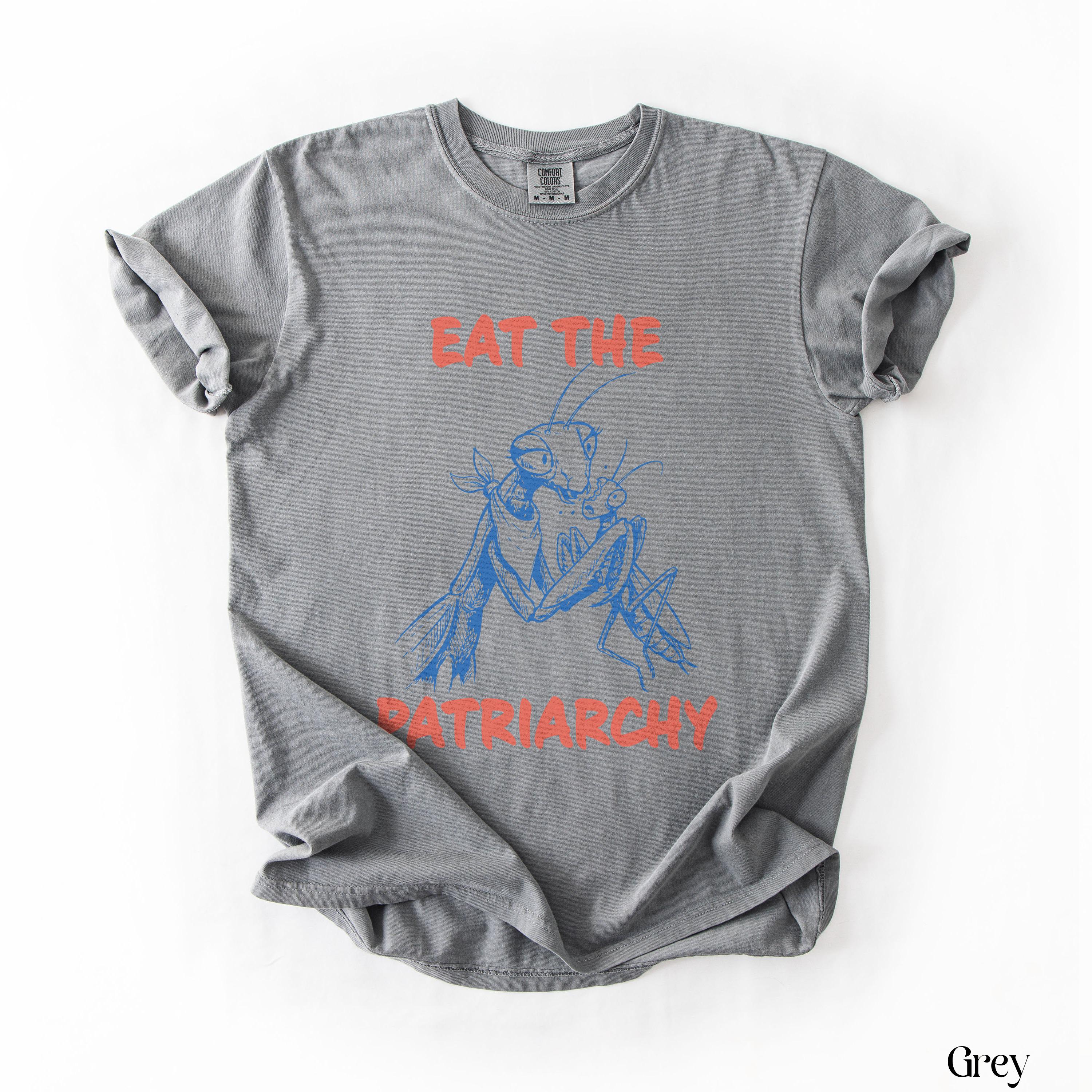 Eat The Patriarchy t-shirt, feminist mantis design, empowering graphic tee, unisex casual wear, statement shirt, fun gift idea