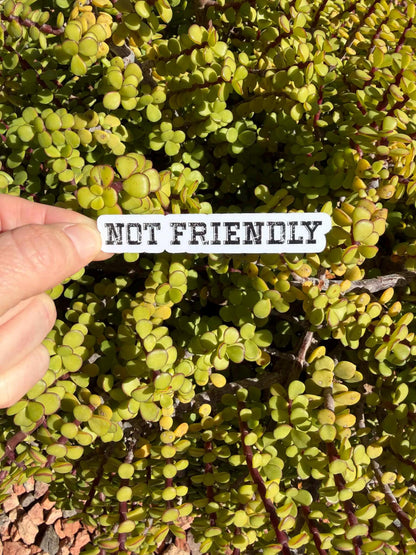 Not Friendly Sticker | Funny Introvert Sticker | Anti Social Sticker | Sarcastic Sticker | Laptop Water Bottle Decal