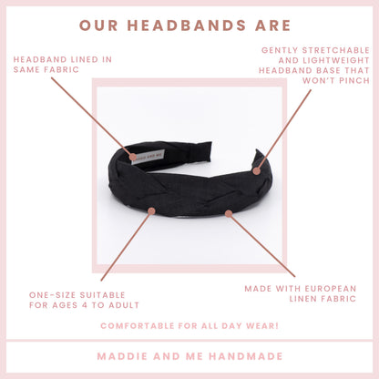 May include: A black braided headband. The text on the image says &amp;quot;Our Headbands Are&amp;quot; and &amp;quot;Maddie and Me Handmade&amp;quot;. The headband is made with Liberty of London fabric and is one-size suitable for ages 4 to adult.