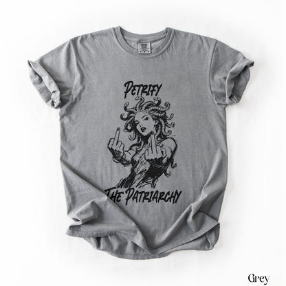 Petrify the Patriarchy Shirt, Empowerment Graphic Tee, Feminist Statement T-Shirt, Anti-Patriarchy Humor, Grey Unisex Tshirt