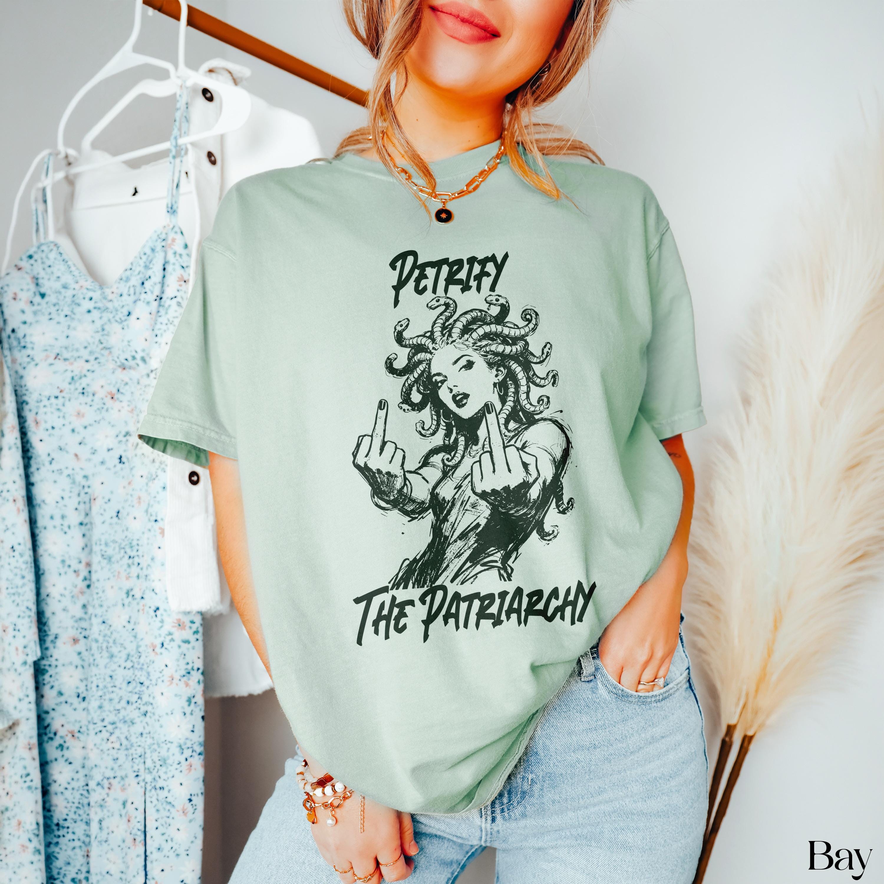 Petrify the Patriarchy Shirt, Feminist Graphic Tee, Empowerment Clothing, Medusa Design, Women&amp;