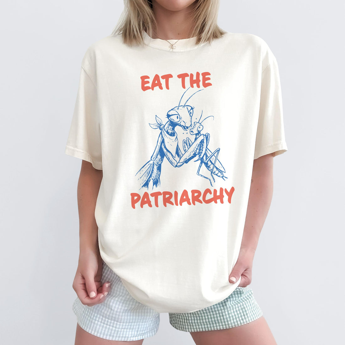 Eat The Patriarchy Shirt, Feminist Graphic Tee, Praying Mantis Shirt, Statement Graphic Tee, Bold Feminist Shirt, Empowerment Shirt