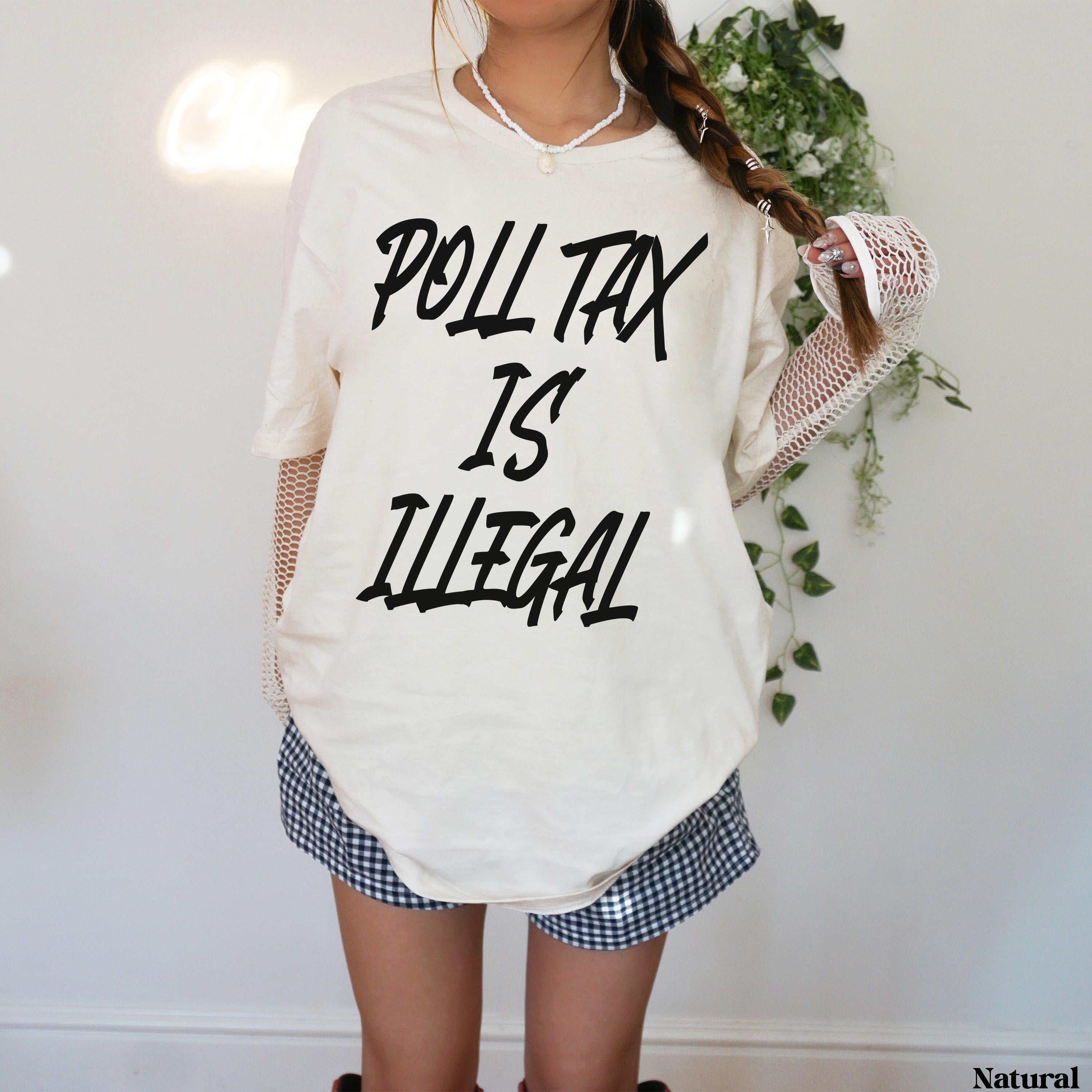 Cream t-shirt with &amp;quot;Poll Tax is Illegal&amp;quot; text, worn by a person.