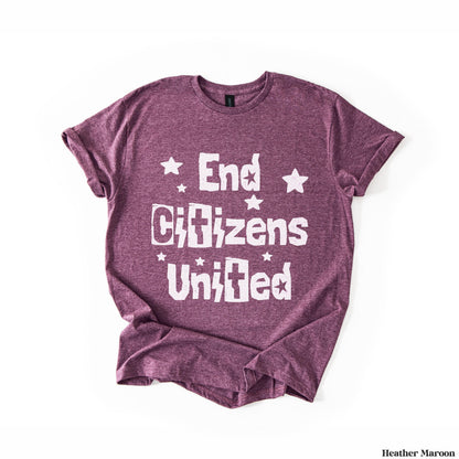 Maroon t-shirt with &amp;quot;End Citizens United&amp;quot; text and white stars.