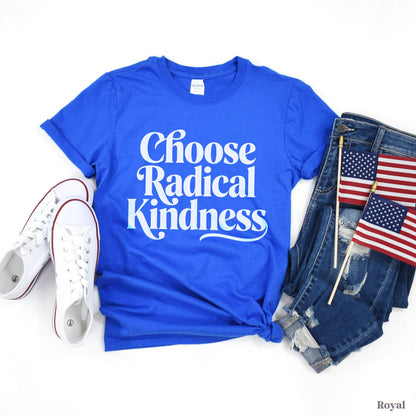 Royal blue t-shirt with &amp;quot;Choose Radical Kindness&amp;quot; in white lettering.