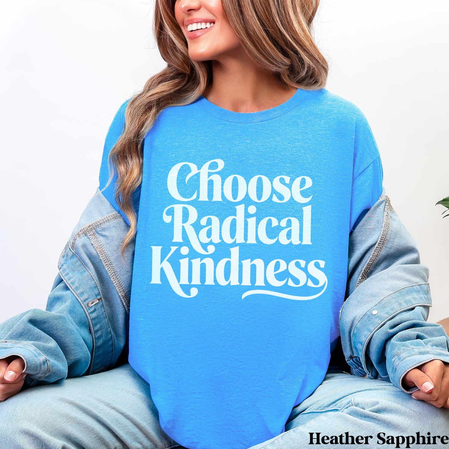 Blue t-shirt with &amp;quot;Choose Radical Kindness&amp;quot; in white text.