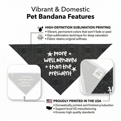 Black bandana with &amp;quot;More well behaved than the President&amp;quot; text and USA flag.